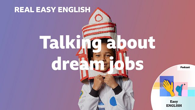 Talking about dream jobs